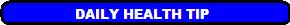 Daily Health Tip